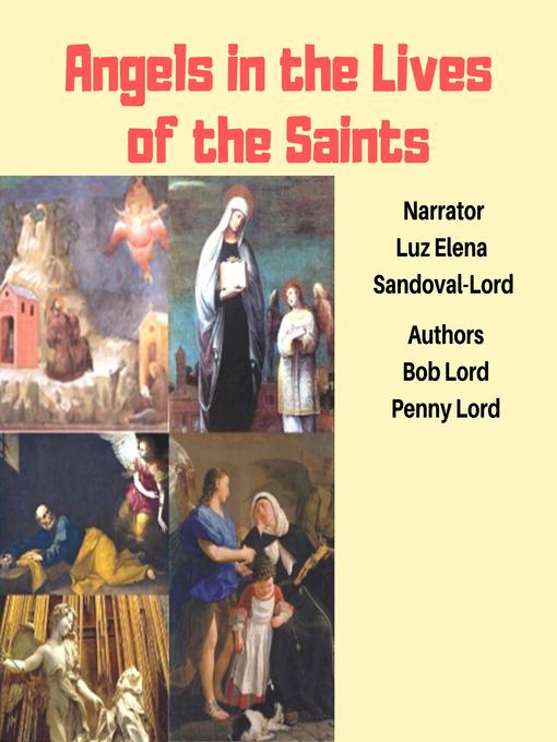 Title details for Angels in the Lives of the Saints by Bob Lord - Wait list